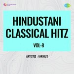 Hindustani Classical Hitz Vol-8 - Vilayat Hussain Khan Song Download